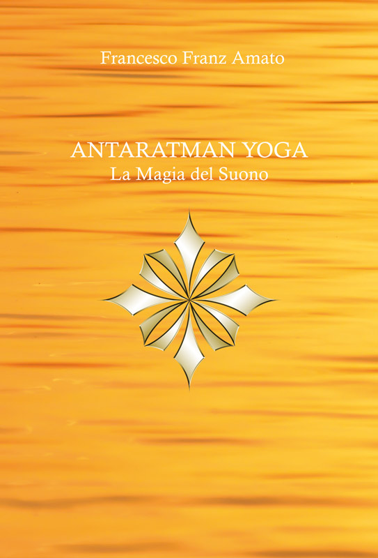 Il booktrailer del nuovo testo Antaratman Yoga - La Magia del Suono